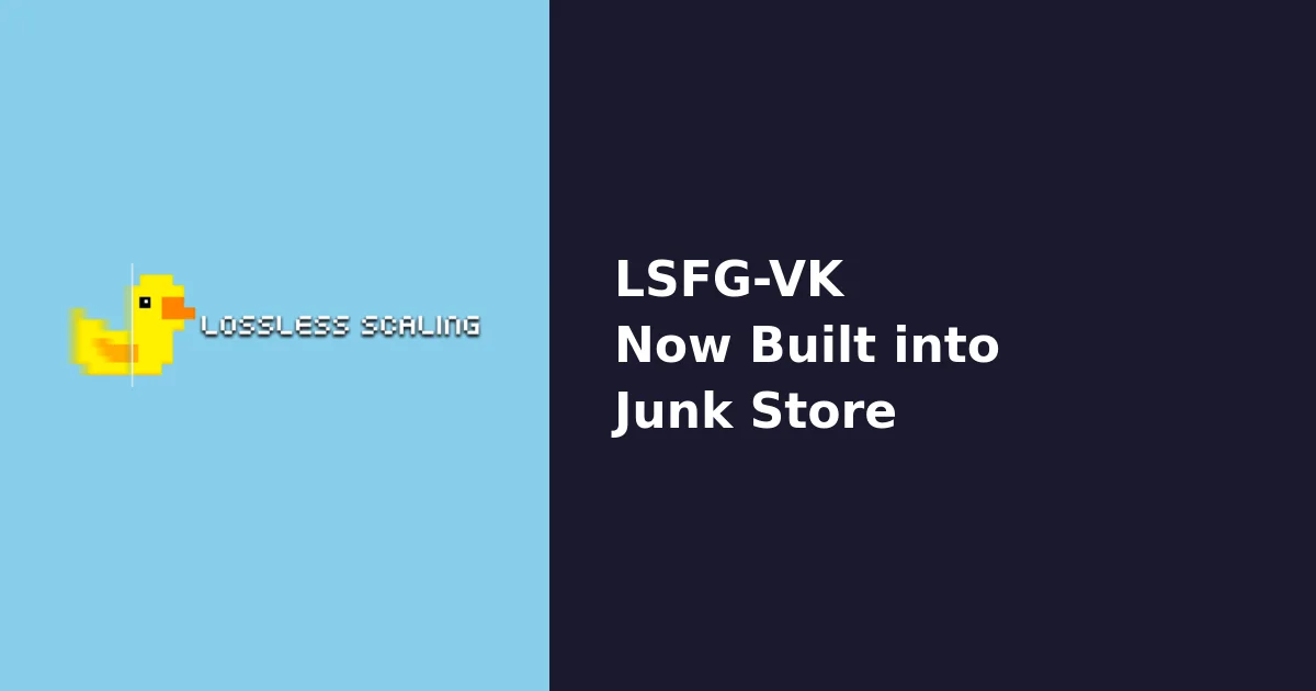Built-In Frame Generation for Steam Deck: LSFG-VK in Junk Store