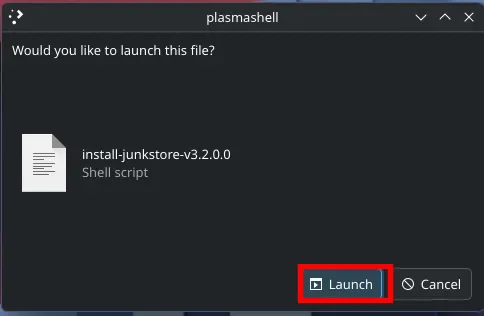 A KDE dialog asking Would you like to launch this file, showing install-junkstore-v3.2.0.0 as a Shell script, with Launch and Cancel buttons